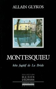 MONTESQUIEU-HOTE FUGITIF DE LA BREDE