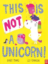 THIS IS NOT A UNICORN