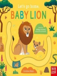 LET''S GO HOME, BABY LION