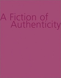 A Fiction Of Authenticity /anglais