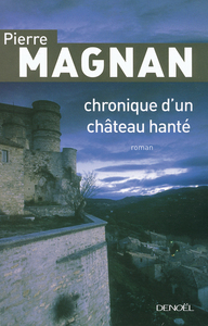 CHRONIQUE D'UN CHATEAU HANTE