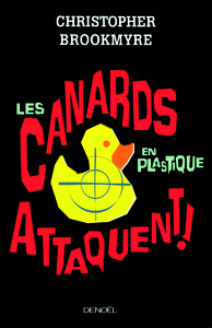LES CANARDS EN PLASTIQUE ATTAQUENT