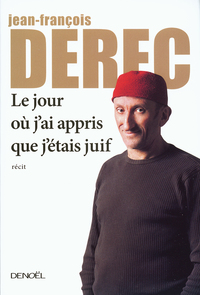 LE JOUR OU J'AI APPRIS QUE J'ETAIS JUIF