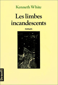 LES LIMBES INCANDESCENTES OU LE LIVRE DES SEPT CHAMBRES