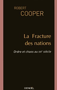 LA FRACTURE DES NATIONS - ORDRE ET CHAOS AU XXI SIECLE