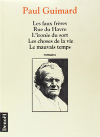 Les faux frères - Rue du Havre - L'ironie du sort - Les choses de la vie - Le mauvais temps