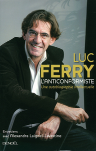 L'ANTICONFORMISTE - UNE AUTOBIOGRAPHIE INTELLECTUELLE