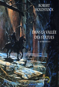 DANS LA VALLEE DES STATUES ET AUTRES RECITS