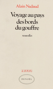 Voyage au pays des bords du gouffre et autres nouvelles