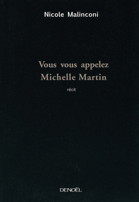 Vous vous appelez Michelle Martin