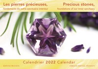 CALENDRIER 2022 - LES PIERRES PRECIEUSES - FONDEMENT DE NOTRE SANCTUAIRE INTERIEUR