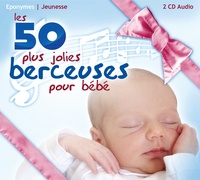 LES 50 PLUS JOLIES BERCEUSES POUR BEBE