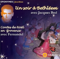 Jacques Brel Un soir à Bethléem, Noël en Provence avec Fernandel