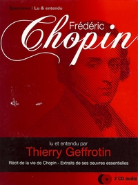 CHOPIN  LU ET ENTENDU PAR THIERRY GEFFROTIN