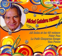 Michel Galabru raconte le petit chaperon rouge, Ali Baba et les 40 voleurs, Peter Pan, Tom Pouce