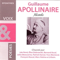 GUILLAUME APOLLINAIRE " ALCOOLS"