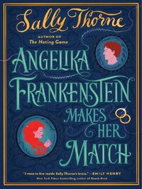 Angelika Frankenstein Makes Her Match