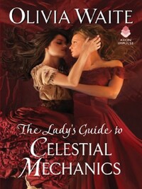 THE LADY'S GUIDE TO CELESTIAL MECHANICS