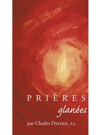 Prières glanées par Charles Delhez