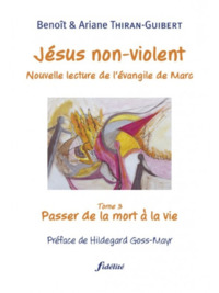 Je´sus non-violent, Nouvelle lecture de l'e´vangile de Marc