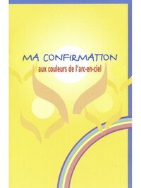 Ma confirmation aux couleurs de l'arc-en-ciel