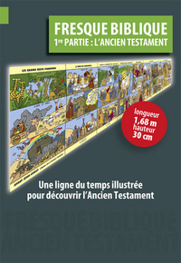 FRESQUE BIBLIQUE 1RE PARTIE L'ANCIEN TESTAMENT