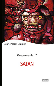 QUE PENSER DE...? SATAN