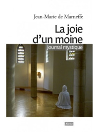 LA JOIE D'UN MOINE - JOURNAL MYSTIQUE