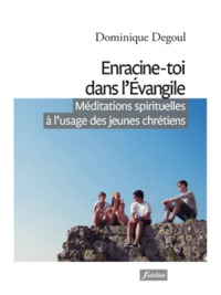 ENRACINE-TOI DANS L'EVANGILE