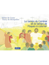 Le temps du Carême et le temps de Pâques à colorier
