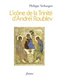 L'icône de la Trinité d'Andréï Roublev