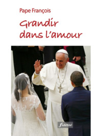GRANDIR DANS L'AMOUR