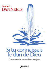 Si tu connaissais le don de Dieu