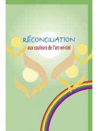 Ma réconciliation aux couleurs de l'arc-en-ciel