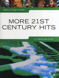 REALLY EASY PIANO: MORE 21ST CENTURY HITS PIANO