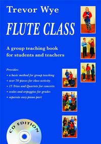 TREVOR WYE: FLUTE CLASS (BOOK AND 2 CDS) +CD