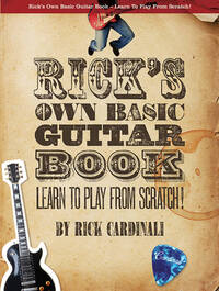 RICK CARDINALI: RICK'S OWN BASIC GUITAR BOOK - LEARN TO PLAY FROM SCRATCH! GUITARE+2CD