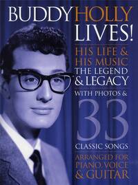 BUDDY HOLLY LIVES! HIS LIFE AND HIS MUSIC - THE LEGACY AND THE LEGEND PIANO, VOIX, GUITARE