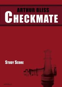 ARTHUR BLISS: CHECKMATE - COMPLETE STUDY SCORE POCHE