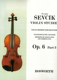 OTAKAR SEVCIK: VIOLIN STUDIES - VIOLIN METHOD FOR BEGINNERS OP.6 PART 3