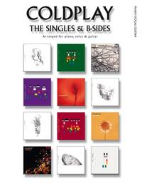 COLDPLAY: THE SINGLES & B-SIDES (PVG) PIANO, VOIX, GUITARE
