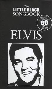 THE LITTLE BLACK SONGBOOK : ELVIS - PAROLES & ACCORDS - PLUS DE 80 TITRES