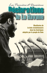 Première et deuxième déclarations de la Havane. Manifestes adoptés par le peuple cubain.