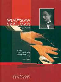 WLADYSLAW SZPILMAN - THE PIANIST - SUITE - THE LIFE OF THE MACHINES. PIANO.