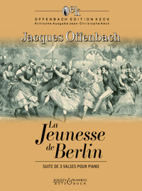 OFFENBACH EDITION KECK - LA JEUNESSE DE BERLIN - SUITE DE 3 VALSES POUR PIANO. PIANO.