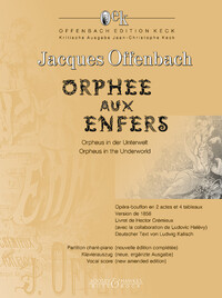 OFFENBACH EDITION KECK - ORPHEUS IN THE UNDERWORLD - OPERA-BOUFFON IN 2 ACTS AND 4 SCENES. REDUCTION