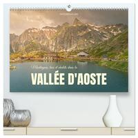 Montagnes, lacs et chalets dans la vallée d'Aoste  (Calendrier mural 2027 DIN A2 vertical) calendrier de bureau