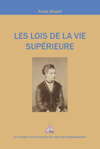 LES LOIS DE LA VIE SUPERIEURE