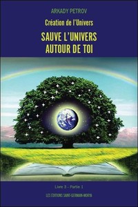 Création de l'Univers - Sauve l'Univers autour de toi - Livre 3 Partie 1