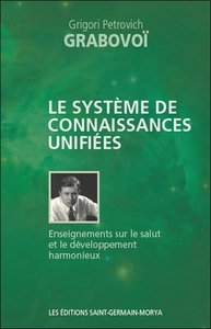 LE SYSTEME DE CONNAISSANCES UNIFIEES - ENSEIGNEMENTS SUR LE SALUT ET LE DEVELOPPEMENT HARMONIEUX